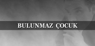 BULUNMAZ ÇOCUK