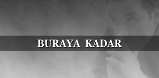 BURAYA KADAR