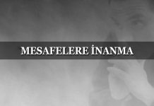 MESAFELERE İNANMA